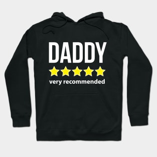 Daddy Five Star Recommended Funny Quote Hoodie